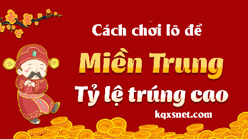 Cach-danh-lo-de-mien-trung